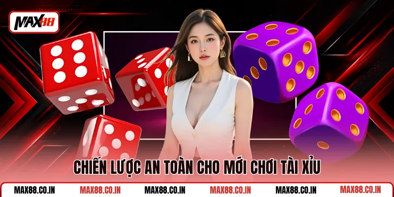 Cách Đánh Tài Xỉu Vốn Nhỏ Cho Người Mới Bắt Đầu Làm Quen 2 Chiến lược an toàn cho mới chơi Tài Xỉu