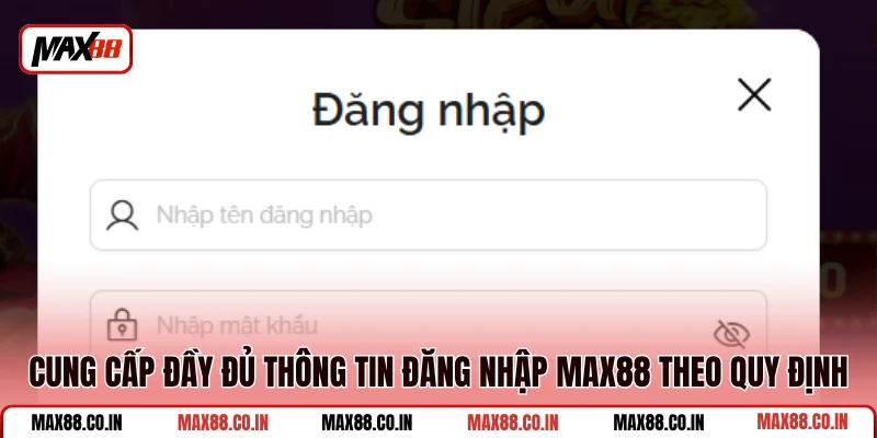 Đăng Nhập MAX88 2 Cung cấp đầy đủ thông tin đăng nhập MAX88 theo quy định