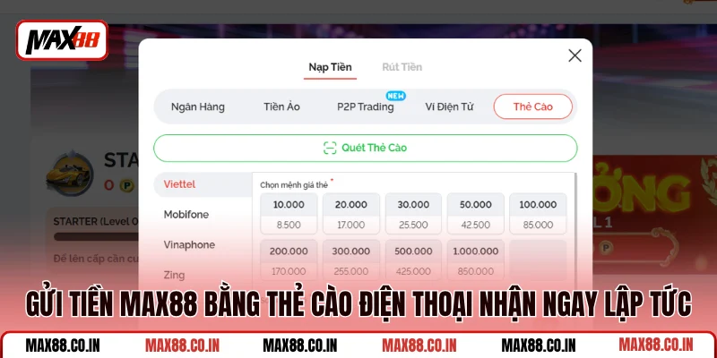 Gửi Tiền MAX88 2 Gửi tiền MAX88 bằng thẻ cào điện thoại nhận ngay lập tức