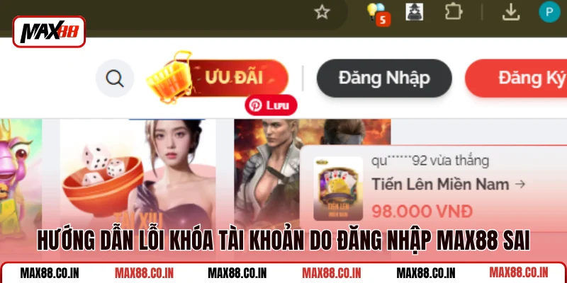 Đăng Nhập MAX88 4 Hướng dẫn lỗi khóa tài khoản do đăng nhập MAX88 sai