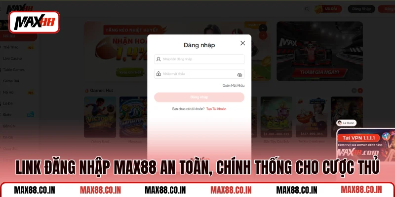 Đăng Nhập MAX88 1 Link đăng nhập MAX88 an toàn, chính thống cho cược thủ