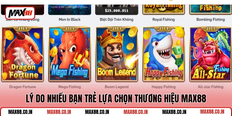 Bắn Cá MAX88 3 Lý do nhiều bạn trẻ lựa chọn thương hiệu MAX88