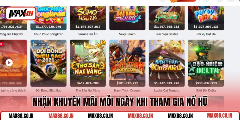 Slots MAX88 4 Nhận khuyến mãi mỗi ngày khi tham gia nổ hũ